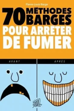 70 méthodes barges pour arrêter de fumer, Pierre-louis Barge