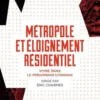 Métropole et éloignement résidentiel. Vivre dans le périurbain lyonnais, Eric Charmes