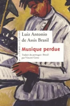 Musique perdue, Luiz Antonio de Assis Brasil