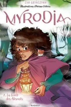 Myrodia Tome 2 : La Forêt des Absents, Eva Grynszpan