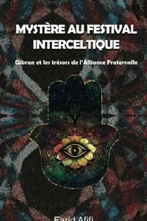 Mystère au Festival Interceltique. Gibran et les trésors de l'Alliance Fraternelle, Farid Afifi