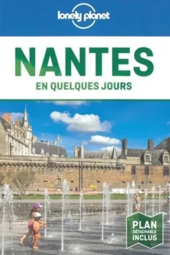 Nantes en quelques jours. 4e édition. Avec 1 Plan détachable, Bénédicte Houdré