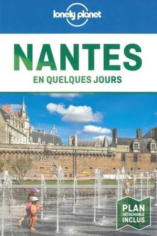 Nantes en quelques jours. 4e édition. Avec 1 Plan détachable, Bénédicte Houdré