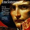 Napoléon inconnu. De la révolution de Corse à l'Europe impériale, Jean-Dominique Poli