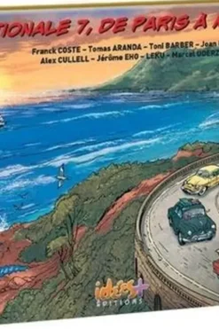 Nationale 7, de Paris à Menton ! Tome 7, Franck Coste
