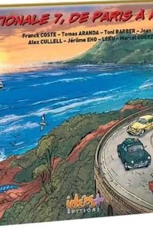 Nationale 7, de Paris à Menton ! Tome 7, Franck Coste