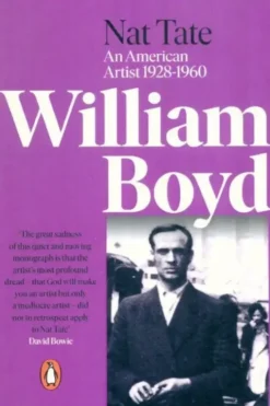 Nat tate : An american artist 1928-1960, William Boyd
