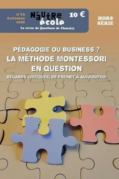 N'autre école Hors-série N° 16 : Freinet vs Montessori, Nicolas Hernoult