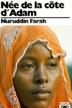 Née de la côte d'Adam, Nuruddin Farah