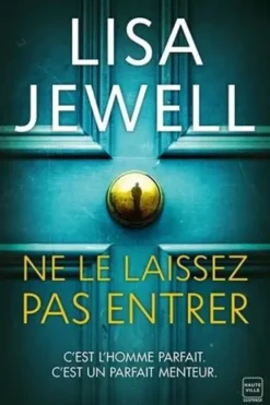 Ne le laissez pas entrer, Lisa Jewell