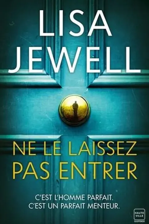 Ne le laissez pas entrer, Lisa Jewell