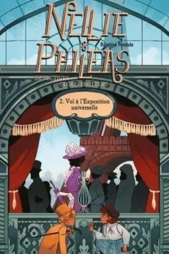 Nellie & Phileas - Détectives globe-trotteurs Tome 2 : Vol à l'Exposition universelle, Roseline Pendule