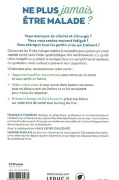 Ne plus jamais être malade ? Les 5 clés de votre santé, Francois Tournay