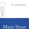 Ne quittez pas !, Marie Sizun