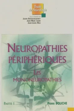 Neuropathies périphériques volume 3 partie1, Collectif