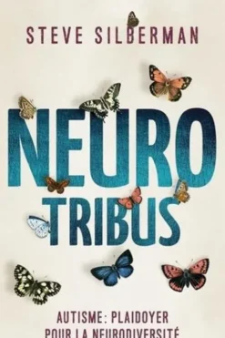 NeuroTribus. Autisme : plaidoyer pour la neurodiversité, Steve Silberman