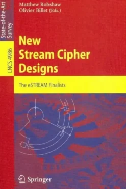 New stream cipher designs : The estream finalists, Mattew Robshaw