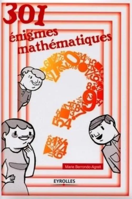 301 énigmes mathématiques, Marie Berrondo-Agrell