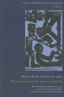 Ni jour ni nuit ne nous séparent, Cindinha