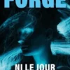 Ni le jour ni l'heure, Sylvain Forge