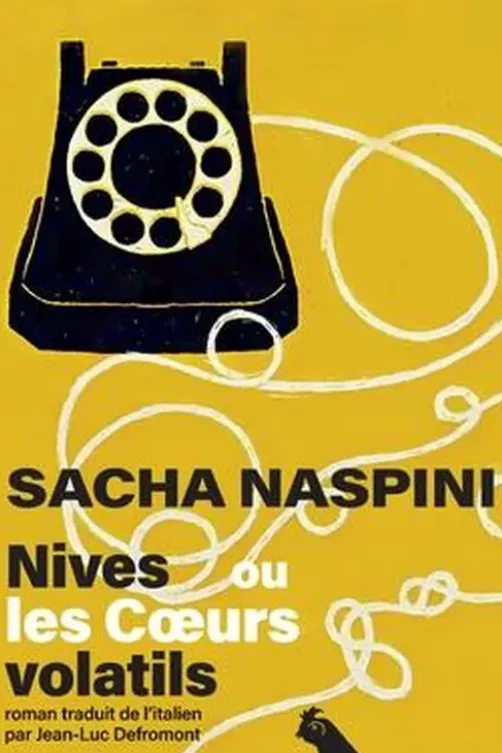 Nives ou les coeurs volatils, Sacha Naspini