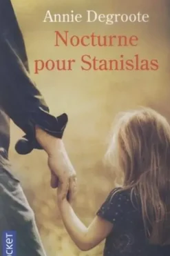 Nocturne pour Stanislas, Annie Degroote