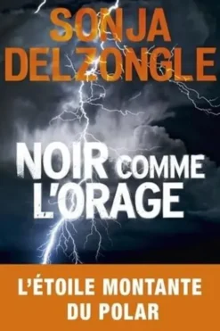 Noir comme l'orage, Sonja Delzongle