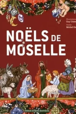 Noëls de Moselle, Guy Untereiner