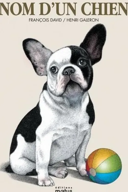 Nom d'un chien, François David