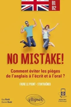 No mistake ! B1-B2. Comment éviter les pièges de l'anglais à l'écrit et à l'oral ?, Daniel Rodd