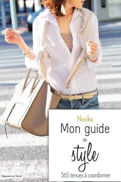 Noriko, mon guide de style. 365 tenues à coordonner