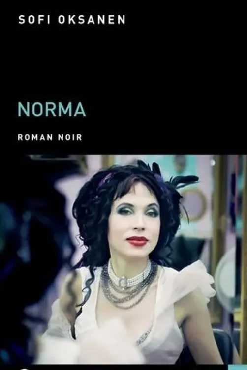 Norma [EDITION EN GROS CARACTERES, Sofi Oksanen
