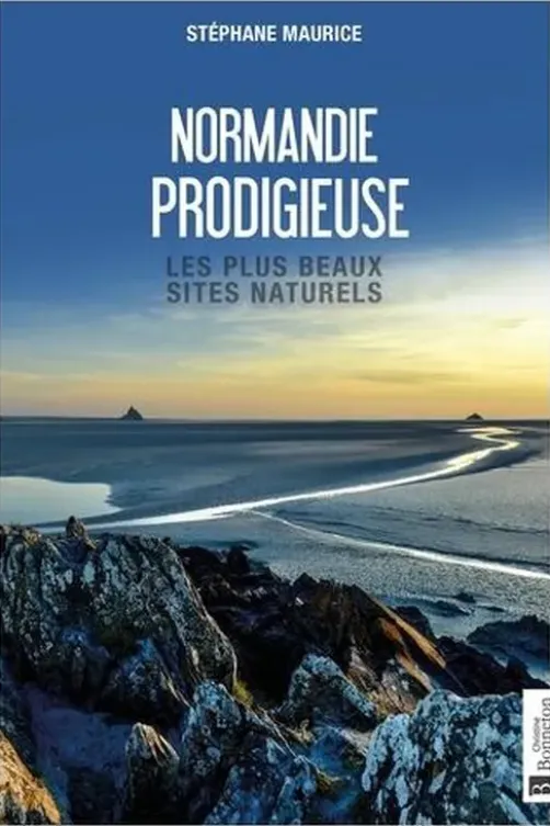 Normandie prodigieuse, Stéphane Maurice
