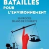 Nos batailles pour l'environnement. 50 procès - 50 ans de combats, Corinne Lepage