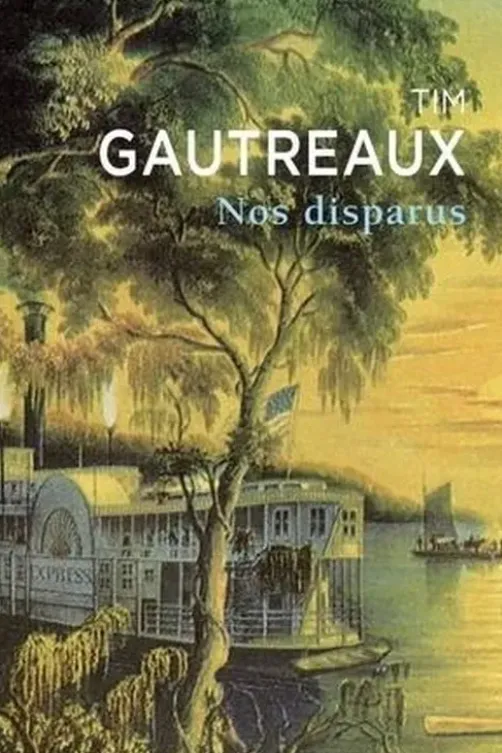 Nos disparus, Tim Gautreaux