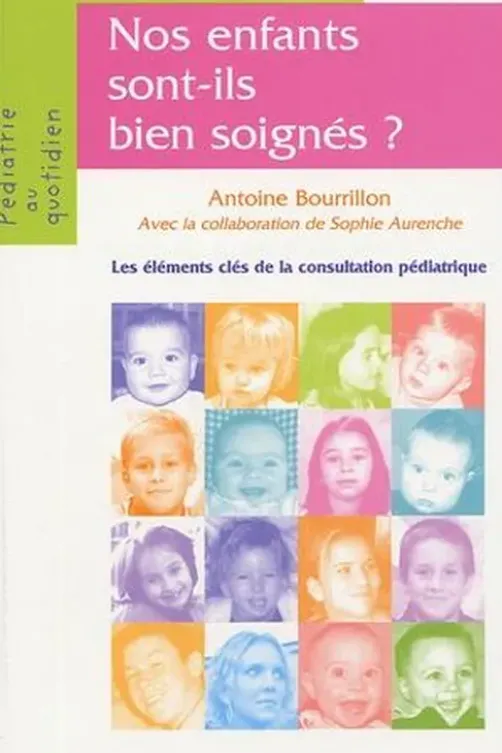 Nos enfants sont-ils bien soignés ?, Antoine Bourrillon