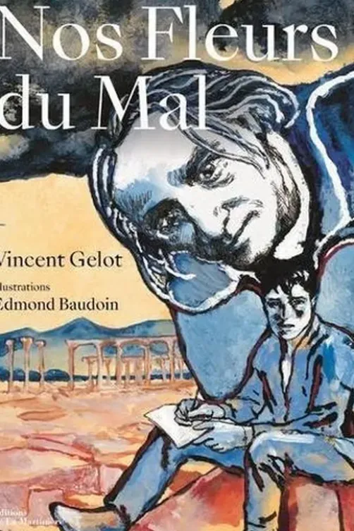 Nos Fleurs du Mal, Vincent Gelot