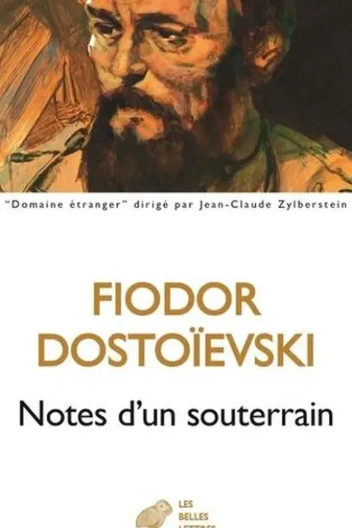 Notes d'un souterrain, Fédor Mikhaïlovitch Dostoïevski