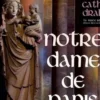 Notre-Dame de Paris. La grâce d'une cathédrale, André Vingt-Trois
