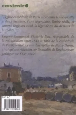 Notre-Dame de Paris. Suivi de Du style gothique au XIXe siècle, Eugène Viollet-le-Duc