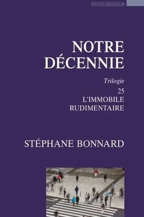 Notre décennie, Stéphane Bonnard