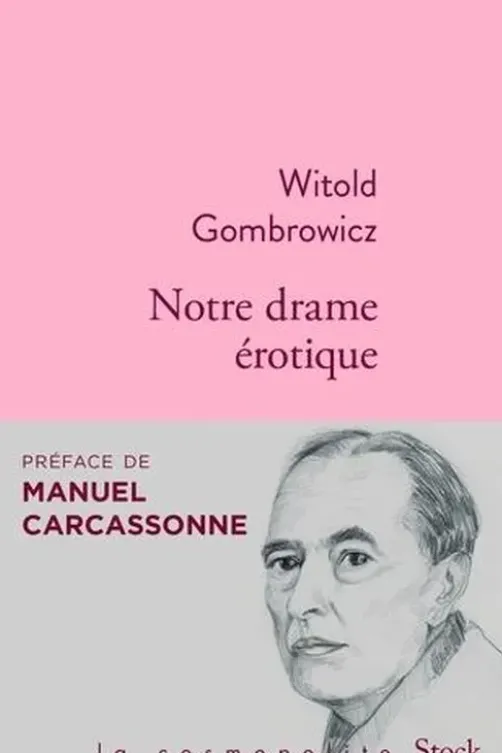 Notre drame érotique, Witold Gombrowicz