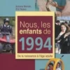 Nous, les enfants de 1994. De la naissance à l'âge adulte, Antoine Blondin