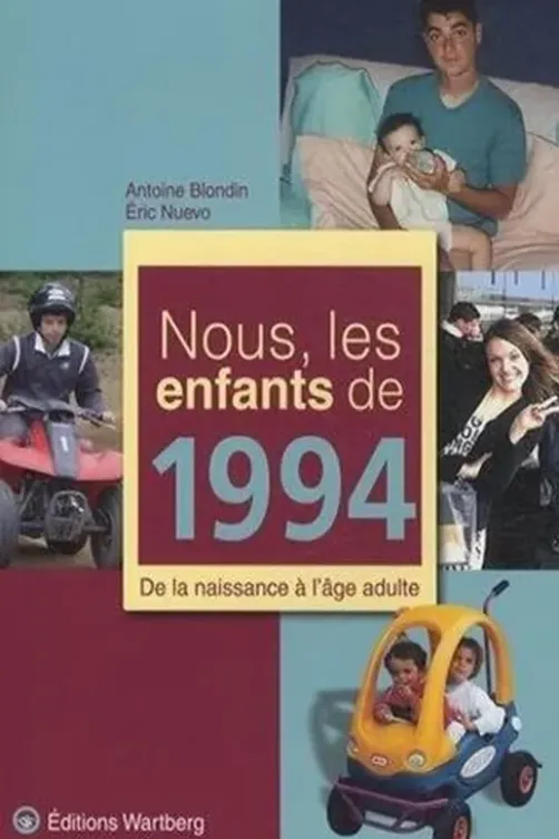 Nous, les enfants de 1994. De la naissance à l'âge adulte, Antoine Blondin