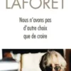 Nous n'avons pas d'autre choix que de croire, Marie Laforêt