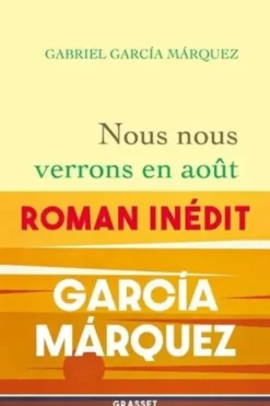 Nous nous verrons en août, Gabriel Garcia Marquez