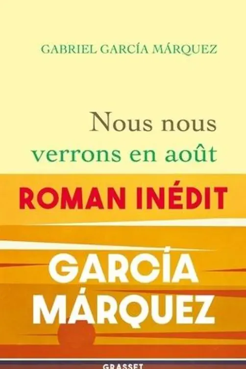 Nous nous verrons en août, Gabriel Garcia Marquez