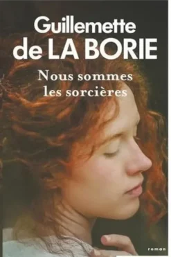 Nous sommes les sorcières, Guillemette de La Borie