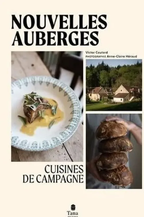 Nouvelles auberges. Cuisines de campagne, Victor Coutard