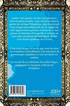 Nouvelles d'Ici et Là. A la rencontre de personnages surprenants et hauts en couleur, Herve Leyral